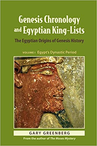 Genesis Chronology and Egyptian King-Lists: The Egyptian Origins of Genesis History